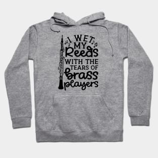 I Wet My Reed With The Tears Of Brass Players Oboe Marching Band Cute Funny Hoodie